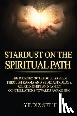 Sethi, Yildiz - Stardust on the Spiritual Path