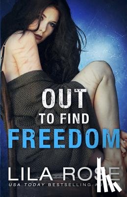 Rose, Lila - Out to Find Freedom