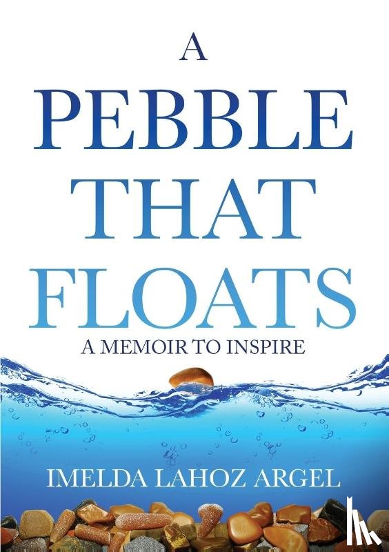 Argel, Imelda Lahoz - A Pebble That Floats