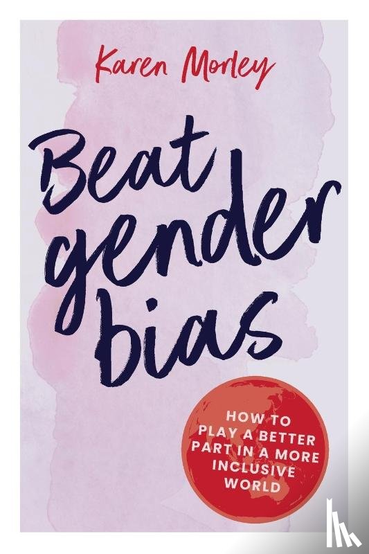 Morley, Karen - Beat Gender Bias