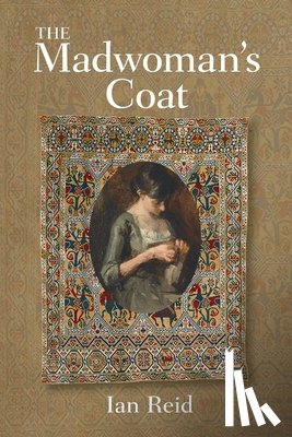 Reid, Ian - Madwoman's Coat,The