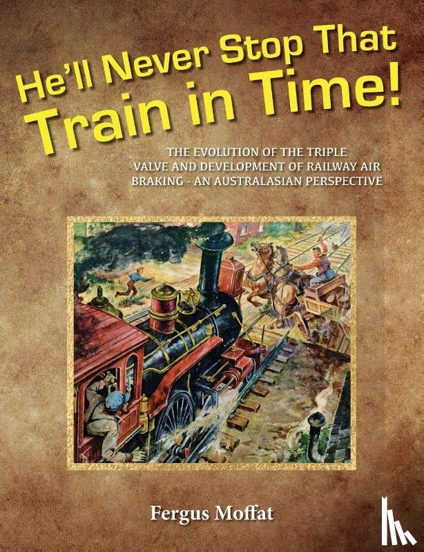Moffat, Fergus - He'll Never Stop That Train In Time