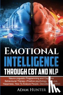 Hunter, Adam - Emotional Intelligence Through CBT and NLP