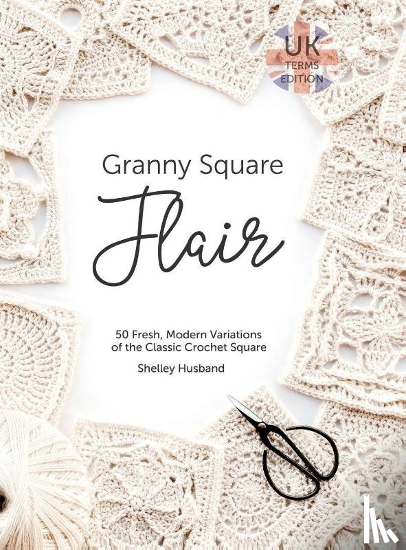 Husband, Shelley - Granny Square Flair UK Terms Edition