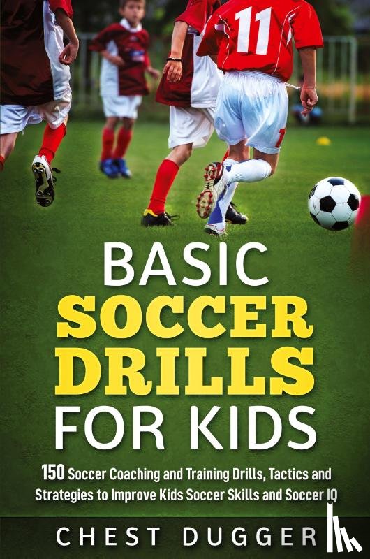 Dugger, Chest - Basic Soccer Drills for Kids