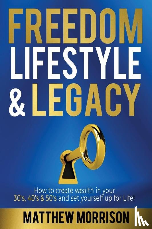 Morrison, Matthew - Freedom, Lifestyle & Legacy