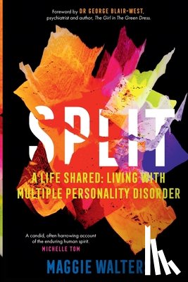 Walters, Maggie R. - Split: a life shared: living with Multiple Personality Disorder