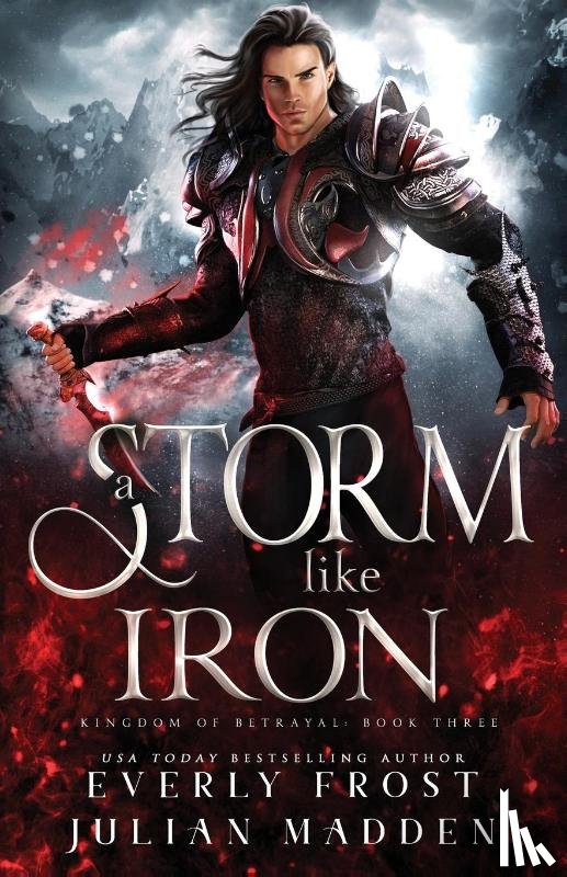 Frost, Everly, Madden, Julian - A Storm Like Iron