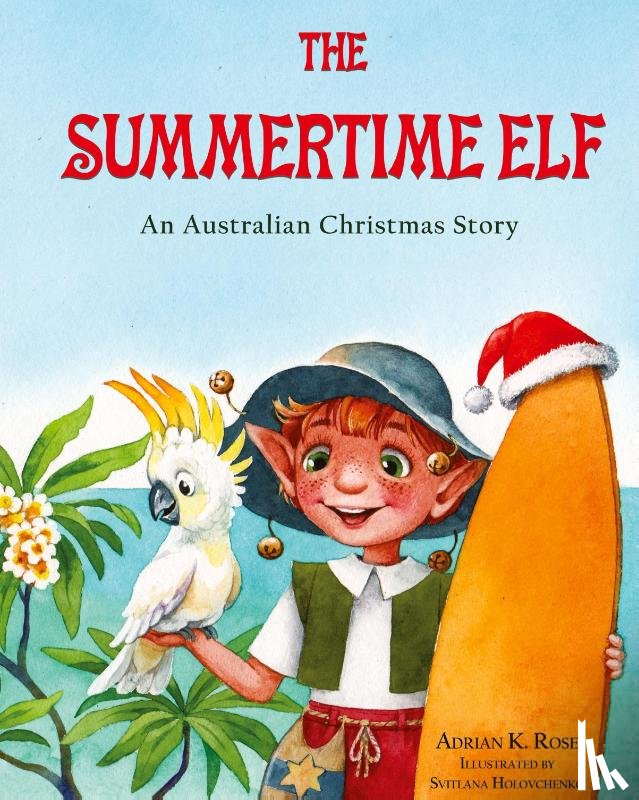Rose, Adrian K. - The Summertime Elf
