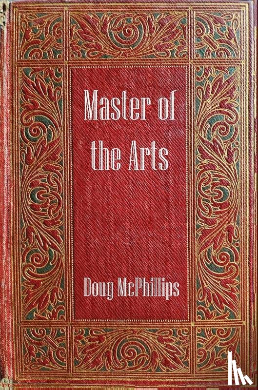 McPhillips, Doug - Master of The Arts