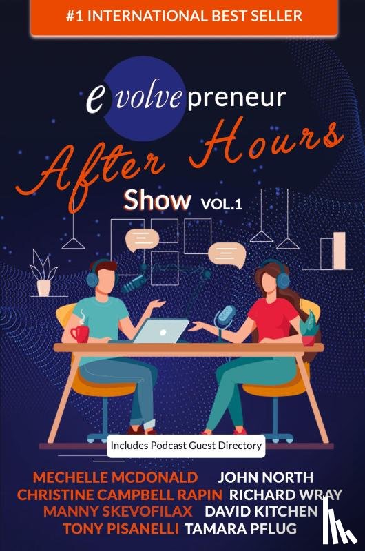 North, John, McDonald, Mechelle, Wray, Richard - Evolvepreneur (After Hours) Show Volume 1
