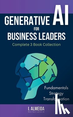 Almeida, I. - Generative AI For Business Leaders
