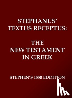 Stephanus, Robertus, Estienne, Robert - Stephanus' Textus Receptus of 1550