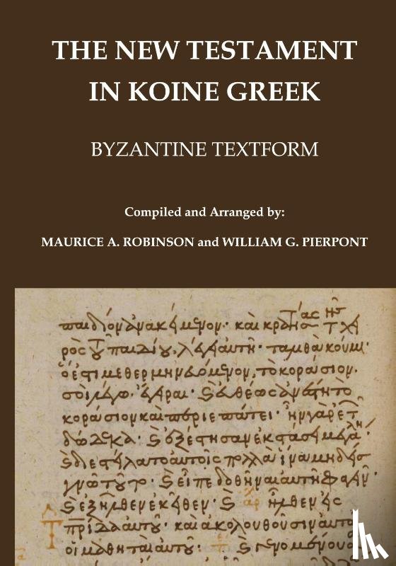Robinson, Maurice A., Pierpont, William G. - The New Testament in Koine Greek