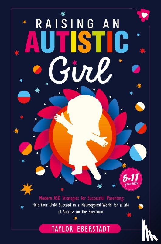 Eberstadt, Taylor - Raising an Autistic Girl