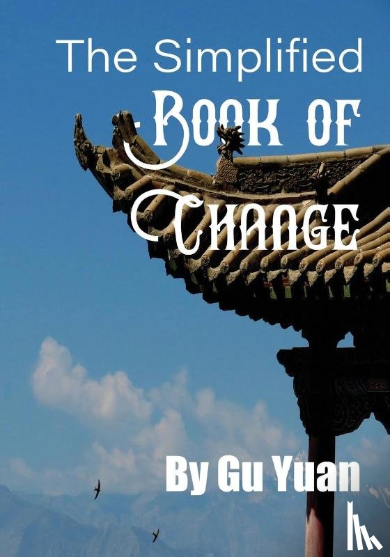 Gu, Yaun - The Simplified book of Change