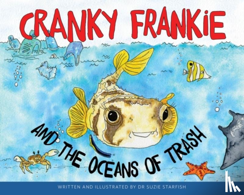 Pillans, Sue - Cranky Frankie and the Oceans of Trash
