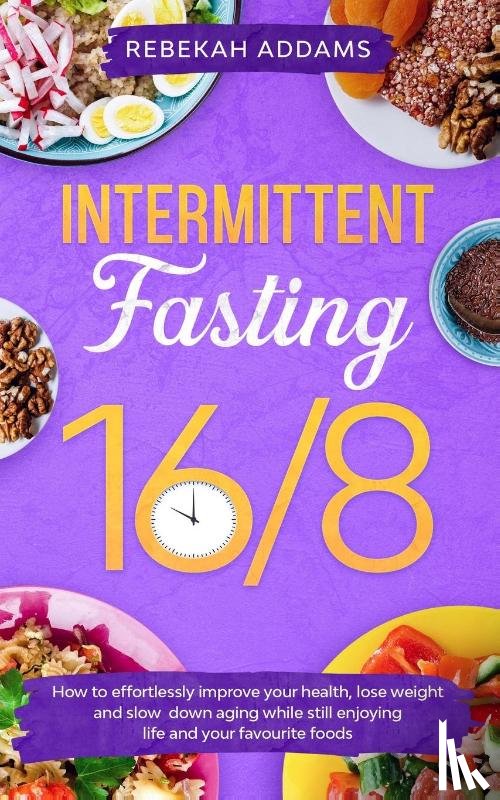 Addams, Rebekah - Intermittent Fasting 16/8