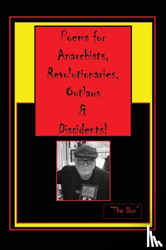 Radice, Don Vito - Poems for Anarchists, Revolutionaries, Outlaws & Dissidents!