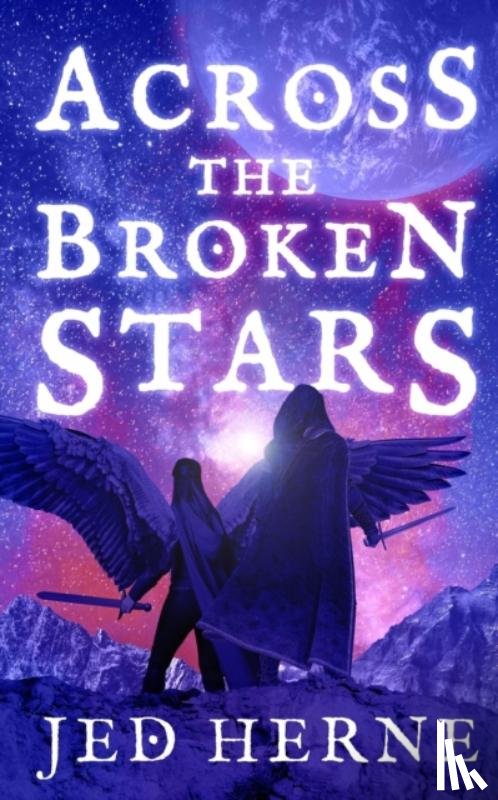 Herne, Jed - Across the Broken Stars