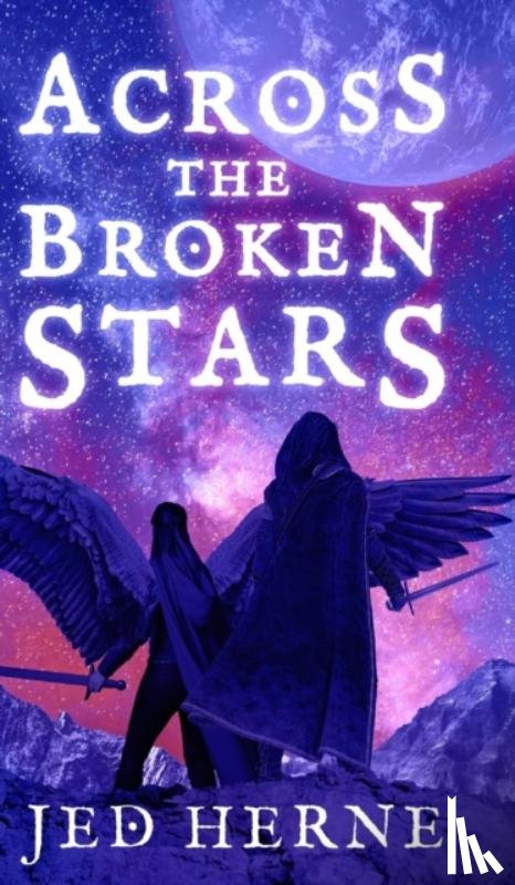 Herne, Jed - Across the Broken Stars