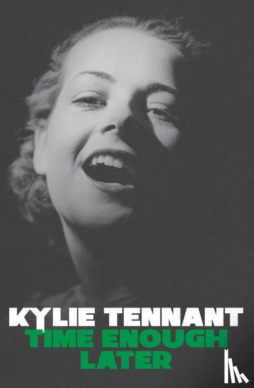 Tennant, Kylie - Time Enough Later