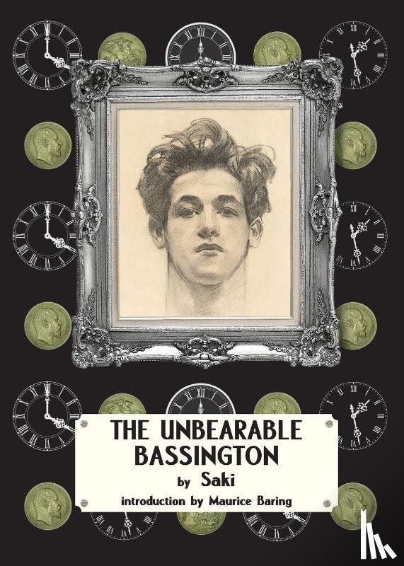 Saki, Munro, Hector Hugh - The Unbearable Bassington