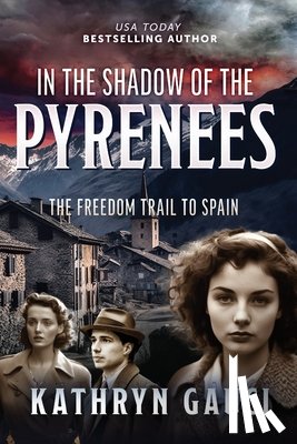 Gauci, Kathryn - In the Shadow of the Pyrenees