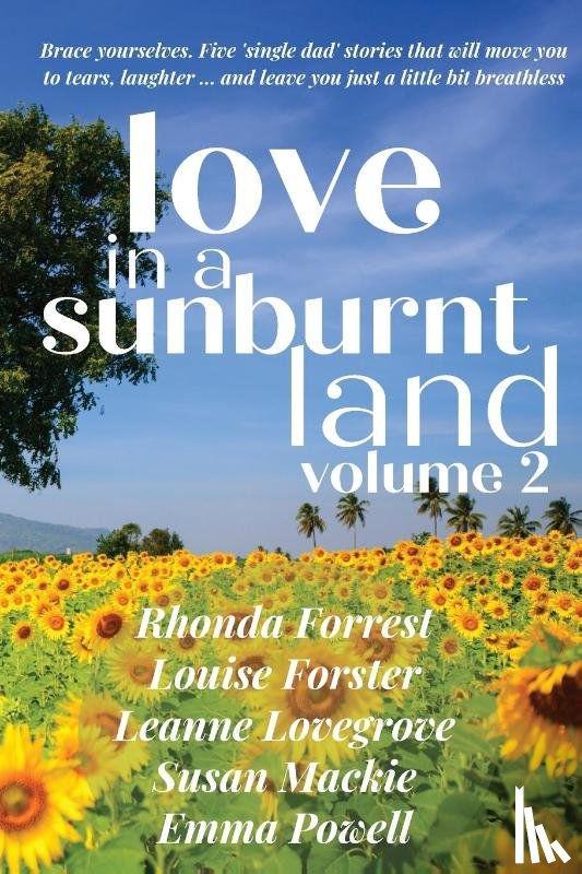 MacKie, Susan, Forrest, Rhonda, Lovegrove, Leanne - Love in a Sunburnt Land Volume 2
