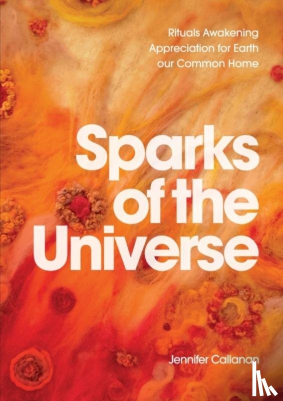 Callanan, Jennifer - Sparks of the Universe