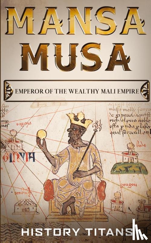 Titans, History - Mansa Musa