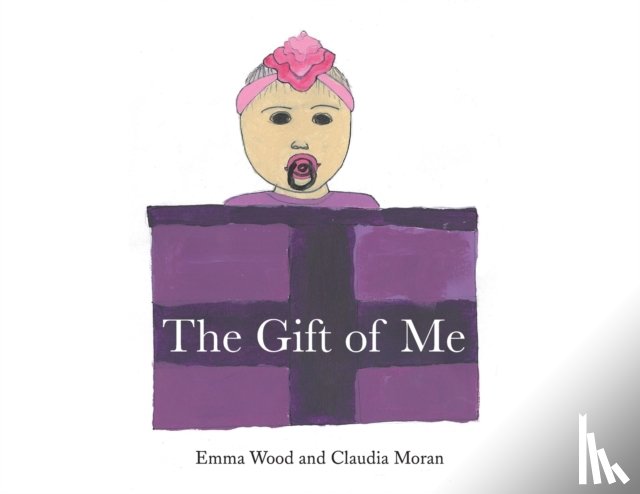 Wood, Emma Elizabeth - The Gift of Me