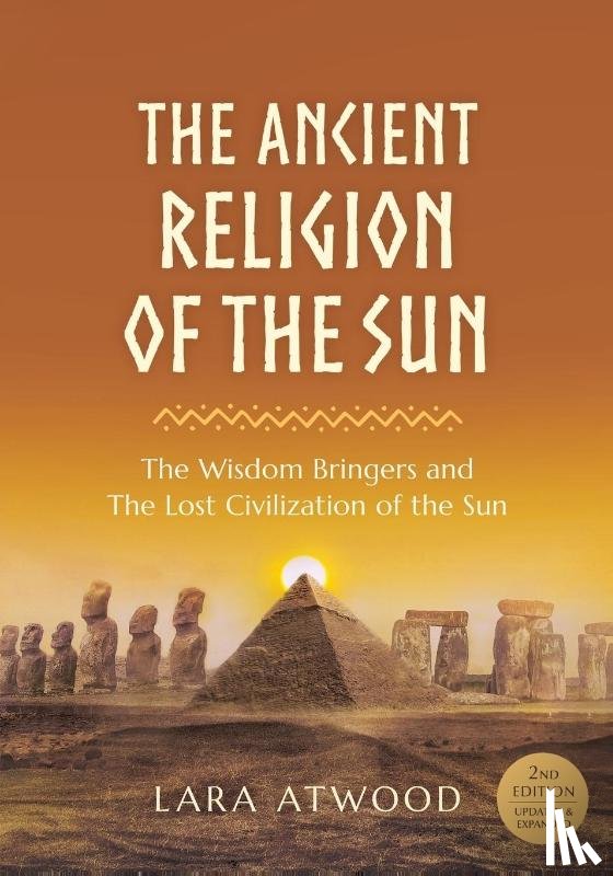 Atwood, Lara - The Ancient Religion of the Sun