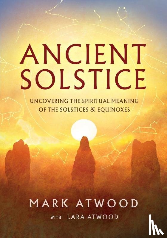 Atwood, Mark, Atwood, Lara - Ancient Solstice