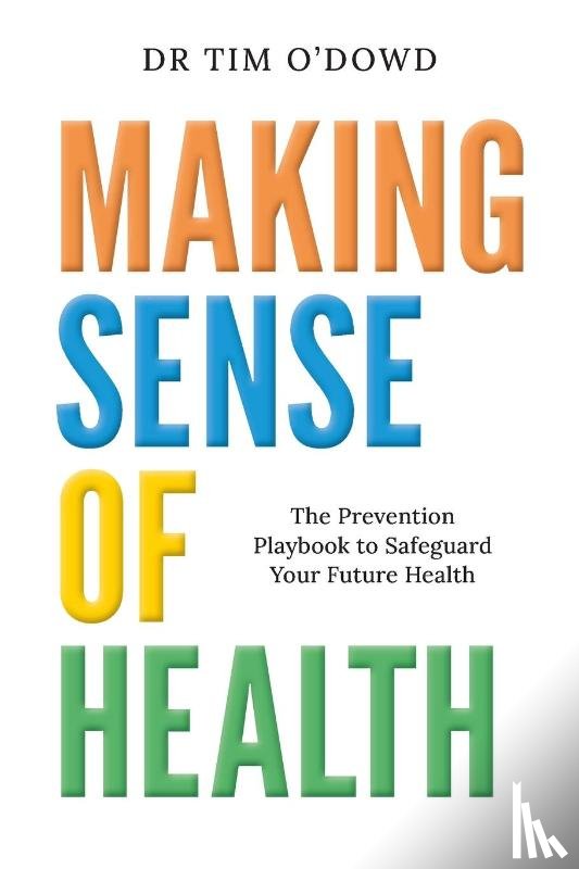 O'Dowd, Tim - Making Sense of Health