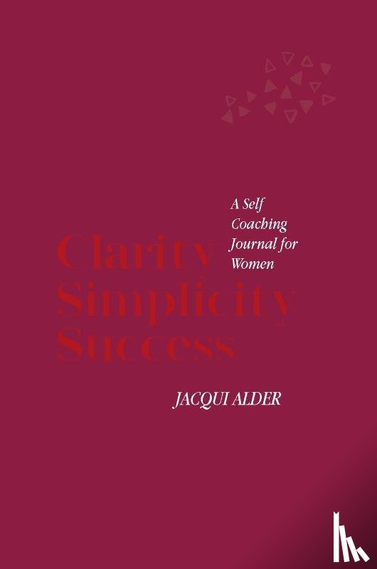Alder, Jacqui - Clarity Simplicity Success