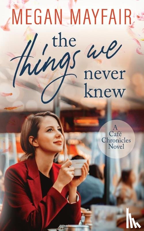 Mayfair, Megan - The Things We Never Knew