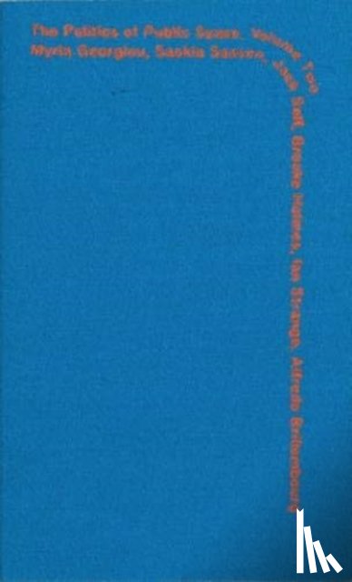Georgiou, Myria, Sassen, Saskia, Self, Jack, Holmes, Brooke - Politics of Public Space - Volume 2