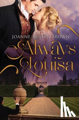 Austen Brown, Joanne - Always Louisa