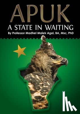 Agei, Professor Madhel Malek - Apuk a State in Waiting