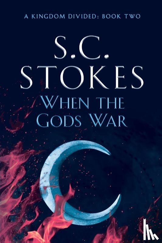 Stokes, S C - When The Gods War