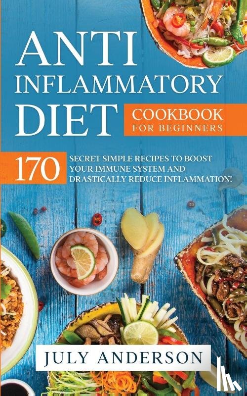 Anderson, July - Anti-Inflammatory Diet Cookbook for Beginners