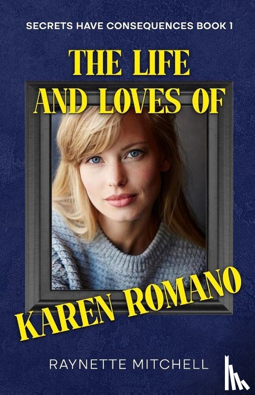 Mitchell, Raynette - The Life and Loves of Karen Romano