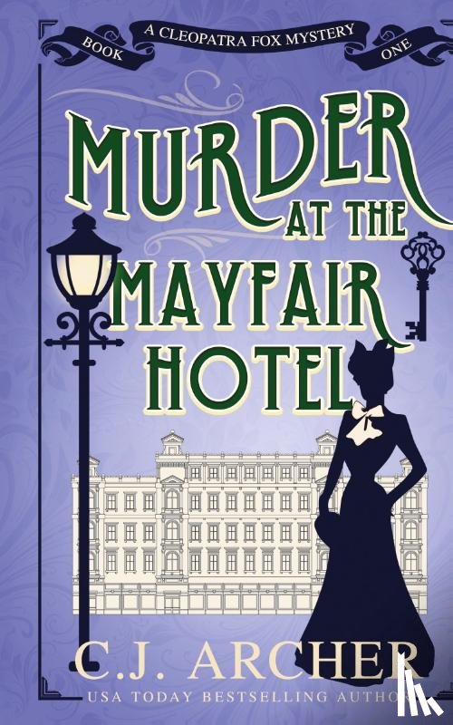 Archer, C. J. - Murder at the Mayfair Hotel