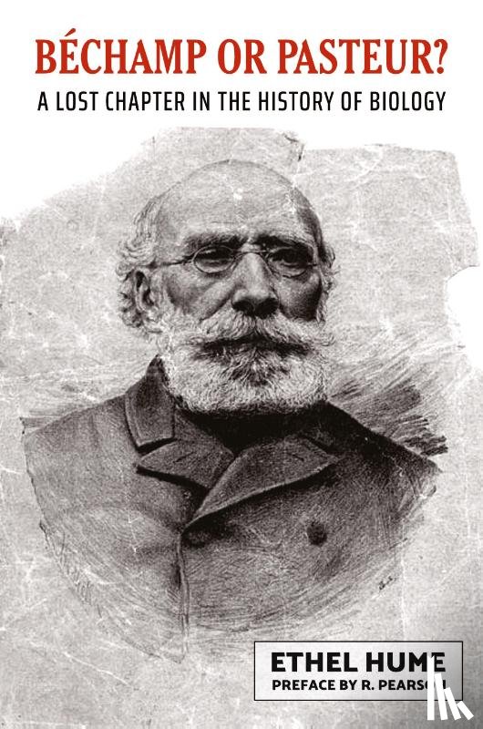 Hume, Ethel - Bechamp or Pasteur?