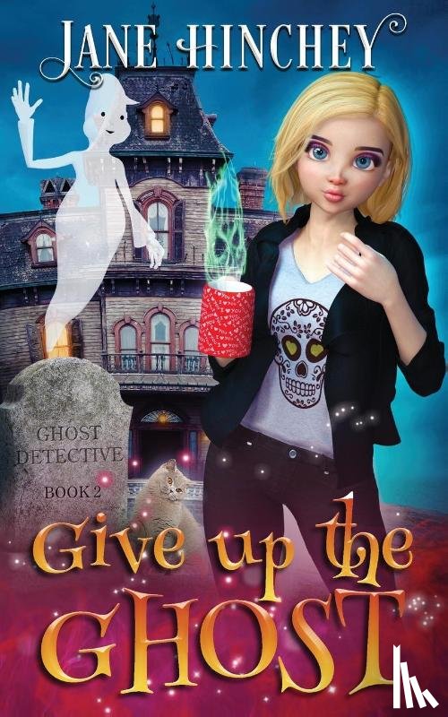 Hinchey, Jane - Give up the Ghost