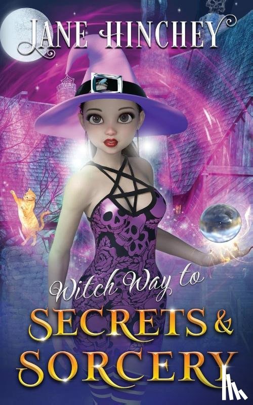 Hinchey, Jane - Witch Way to Secrets and Sorcery