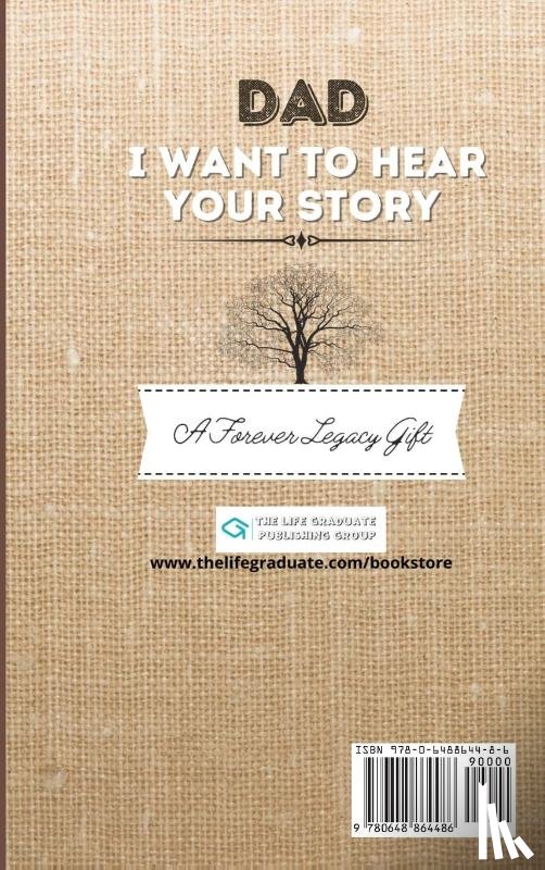Publishing Group, The Life Graduate - Dad, I Want To Hear Your Story