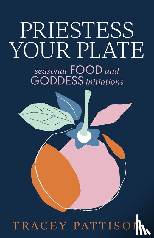 Pattison, Tracey - Priestess Your Plate