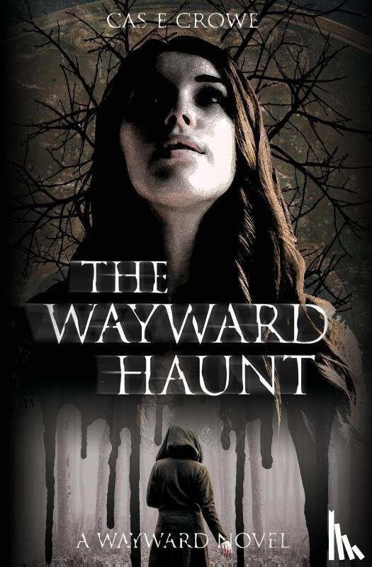 Crowe, Cas E - The Wayward Haunt
